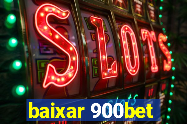 baixar 900bet